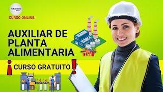 🔴 CURSO AUXILIAR DE PLANTA ALIMENTARIA ¡ACCESO GRATIS ✅ PARTE 2 [upl. by Ahsit]