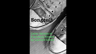 Cover Version of Everybody Knows by Leonard Cohen  Songcult [upl. by Ahseinar]