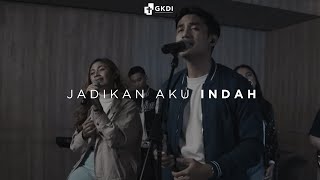 Jadikan Aku Indah Cover  GKDI Worship  Lagu Rohani Kristen [upl. by Liagiba824]