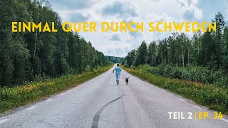 34 Einmal quer durch Schweden  Teil 2  Episode 34 [upl. by Nageek32]