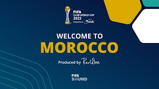 Welcome to Morocco – Official Song of the FIFA Club World Cup 2022™ [upl. by Eniowtna]