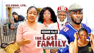 THE LOST FAMILY SEASON 11amp12NEW TRENDING MOVIE2024 LATEST NIGERIAN NOLLYWOOD MOVIE [upl. by Hera502]