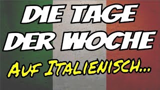 Lerne die Tage der Woche auf Italienisch 🇮🇹 🇮🇹 [upl. by Elokyn628]