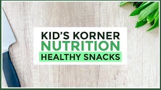 Kids Korner Nutrition Heart Healthy Snacks [upl. by Aznarepse]