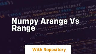 numpy arange vs range [upl. by Kathryn]