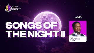 SONGS OF THE NIGHT PART 2  PASTOR LAWRENCE OYOR  DAVIDIC GENERATION CHURH SUNDAY SERVICE [upl. by Beverle]