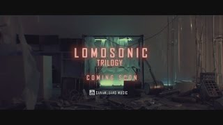 Lomosonic ANTIGRAVITY Trilogy Trailer [upl. by Judie]