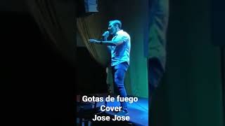 gotas de fuego cover Jose Jose [upl. by Morehouse182]