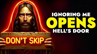 God Says ➨ Ignoring Me Opens Hells Door  God Message Today For You  Gods message  God Tells [upl. by Zobkiw553]