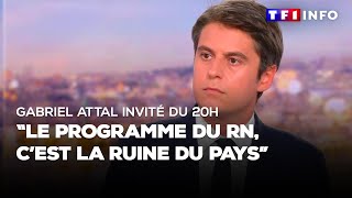 Gabriel Attal invité du 20H  quotle programme du RN cest la ruine du paysquot [upl. by Lissner321]