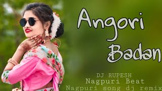 Angori Badan ll nagpuri song dj remix 2024 ll singer Avinash nayak amp khushboo linda ll Dj Rupesh [upl. by Arrakat276]