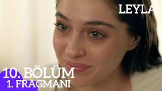 LEYLA 10 BÖLÜM 1 FRAGMANI [upl. by Vasya]