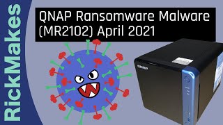 QNAP Ransomware Malware MR2102 April 2021 [upl. by Manbahs]