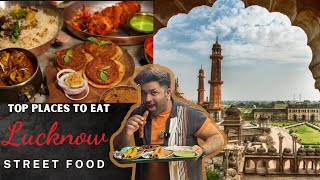 TOP PLACES TO EAT IN LUCKNOW  LUCKNOW STREET FOOD [upl. by Cyril]