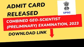 UPSC GEOSCIENTIST ADMIT CARD RELEASEDCombined GeoScientist Preliminary 2023ADMIT CARD DOWNLOAD [upl. by Irisa]