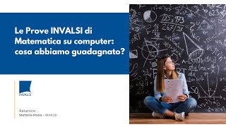 Le Prove INVALSI di Matematica su computer cosa abbiamo guadagnato [upl. by Polky458]