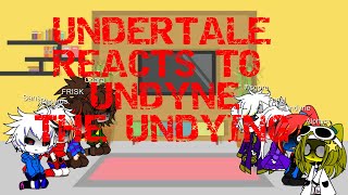 Undertale reacts to Undyne the Undying fight Genocide run p1 [upl. by Anairol956]