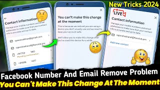 How to Remove Number amp Gmail from Facebook  You cant make this change at the moment Facebook 2024 [upl. by Cooper716]