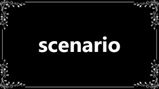 Scenario  Meaning and How To Pronounce [upl. by Dnalevelc]