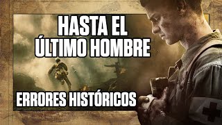 HASTA EL ÚLTIMO HOMBRE ERRORES HISTÓRICOS  📽️ ANÁLISIS HISTÓRICO HACKSAW RIDGE [upl. by Svoboda]