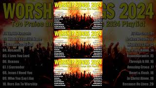 Goodness Of GodTop Praise and Worship Songs 2024 Playlist✝️Best Christian Worship Songs shorts [upl. by Eilerua]