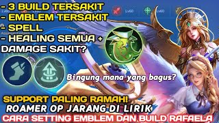 HEAL DERAS  SET BUILD RAFAELA TERKUAT 2024  EMBLEM DAN BUILD RAFAELA TERKUAT 2024  RAFAELA [upl. by Hayse]