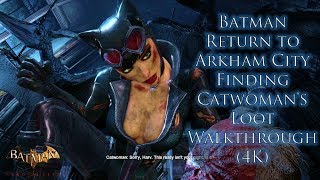 Batman Return to Arkham City Finding Catwomans Loot Walkthrough 4K [upl. by Eelarual61]