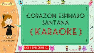 Corazon Espinado  Santana Karaoke🎙️💕 [upl. by Ocsisnarf]