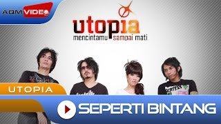 Utopia  Seperti Bintang  Official Video [upl. by Ana]