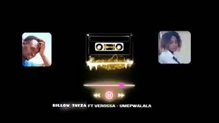 BILLOW TAYZA FT VEROSSAUMEPWALALA official Audio [upl. by Varhol]