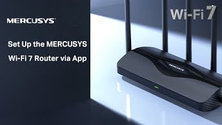 Set Up the Mercusys WiFi 7 Router via the MERCUSYS APP [upl. by Anawat17]