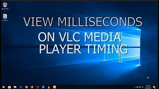 View Milliseconds On VLC Media Player Timing [upl. by Airres]