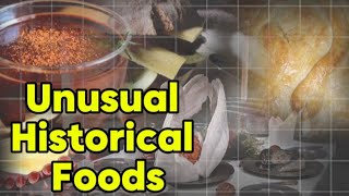 Strangest Foods in History  Weird Histories [upl. by Raymond228]