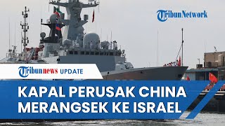 KEGANASAN Kapal China yang Siaga di Timur Tengah Tak Kalah dari Kapal AS Mulai Ancam Israel [upl. by Aiekahs]