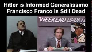 Hitler is Informed Generalissimo Francisco Franco is Still Dead [upl. by Shurlock803]