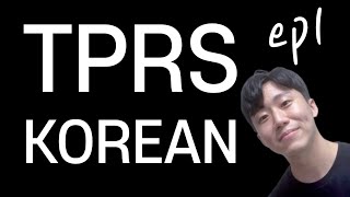 TPRS Korean for beginners ep1 [upl. by Elaina]