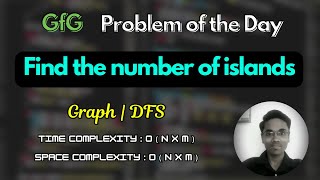 Find the number of islands  GfG Problem of the Day  Graph  DFS  Connected Components [upl. by Roscoe]