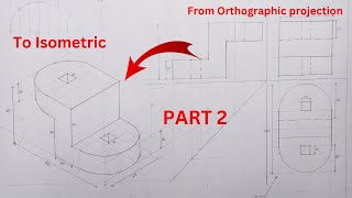 From Orthographic projection to Isometric drawing Engineering drawing PART2orthographic projection [upl. by Powel]