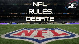 NFL Rules Debate  New Rules Same League  3F Network Podcast [upl. by Bale492]