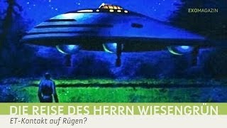 72 Stunden an Bord eines außerirdischen Raumschiffs  Die Reise des Herrn Wiesengrün  ExoMagazin [upl. by Aihtibat117]