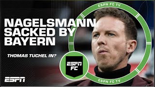 🚨 REPORTS Bayern Munich SACK Julian Nagelsmann set to hire Thomas Tuchel 🚨  ESPN FC [upl. by Miner223]