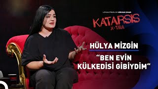 Katarsis XTRA  Hülya Mizgin Çocukluğum Acıyla Geçti TikTok Kurtuluşum Oldu [upl. by Bucher]