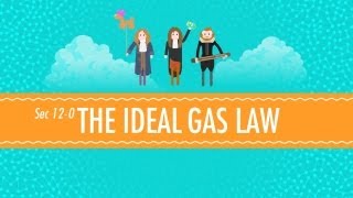 The Ideal Gas Law Crash Course Chemistry 12 [upl. by Eerazed]