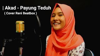 PAYUNG TEDUH  AKAD  Cover By Reni [upl. by Darreg120]