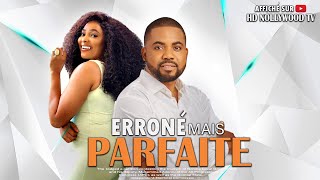 ERRONÉ MAIS PARFAITE Film Nigerian En Francais CompleteFrench Film 247 [upl. by Smitty]