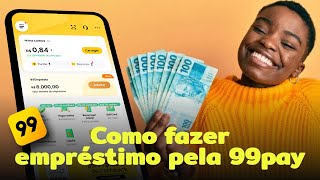 🟢 COMO FAZER EMPRÉSTIMO 99PAY💰💸 [upl. by Junieta]