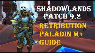 Retribution Paladin M Guide Shadowlands Patch 92 [upl. by Nallid]