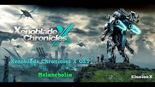 XENOBLADE CHRONICLES X  OST  Melancholia [upl. by Su]