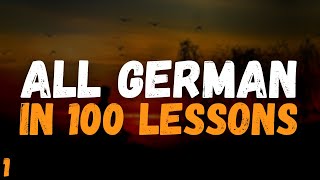 All German in 100 Lessons Lesson 1 [upl. by Liatnahs]