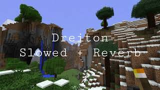 Dreiton  Slowed  Reverb Minecraft OST [upl. by Suoiradal362]